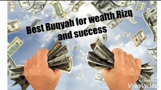 Powerful Ruqyah for wealth Rizq and success [upl. by Josi600]