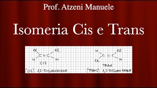 Isomeria Cis Trans L32 ProfAtzeni ISCRIVITI [upl. by Eelsew]