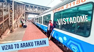 VISTADOME COACH Full Train Journey from Visakhapatnam to Araku [upl. by Plante]