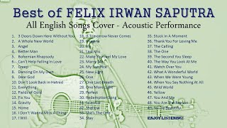 Felix Irwan Saputra Complete English Songs Cover [upl. by Enyleuqcaj]