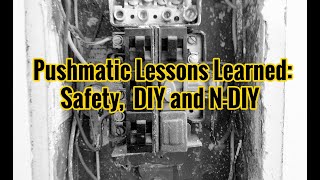 Safety DIY and NDIY Pushmatic Breakers Lessons Learned [upl. by Nugesulo429]