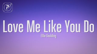 Love Me Like You Do  Ellie Goulding Lyrics [upl. by Dnomhcir]