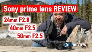 Sony 24mm F28 40mm F25 and 50mm F25 – Review [upl. by Scotney427]