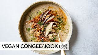 Vegan Congee Jook Rice Porridge 粥 [upl. by Carter]