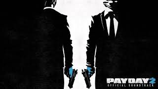 Payday 2 Official Soundtrack  Screech Assault [upl. by Millwater]