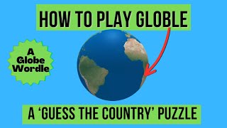 How To Play Globle Daily Guess The Country Puzzle [upl. by Sheryl]