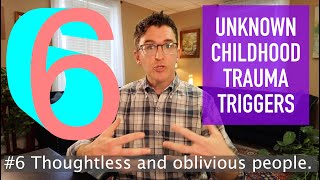 6 Unknown Childhood Trauma Triggers [upl. by Serilda]