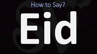 How to Pronounce Eid CORRECTLY [upl. by Nosnar]