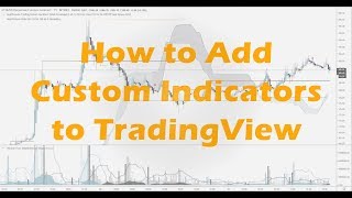 How to Add Custom Indicators to TradingView [upl. by Mariam196]