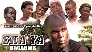 EKA YA BAGAHWE EPISODE 45 [upl. by Hoag934]