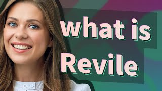 Revile  meaning of Revile [upl. by Etnauq]