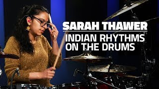 Sarah Thawer Exploring Indian Rhythms On The Drums FULL DRUM LESSON [upl. by Atims]