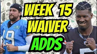 WEEK 15 Waiver Wire ADDS  Fantasy Football 2024 [upl. by Angel]