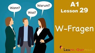 Learn German  WQuestions  WFragen  German for beginners  A1  Lesson 29 [upl. by Nevad73]