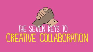 The 7 Keys to Creative Collaboration [upl. by Convery177]