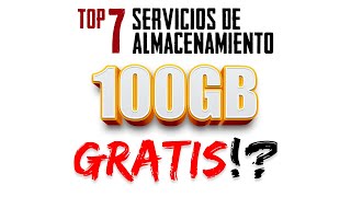 TOP 7 Almacenamiento en la Nube ¡Hasta 100GB gratis [upl. by Eardna]