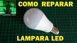 Como Reparar Lampara Led How to fix Led Lamp [upl. by Nyletac]