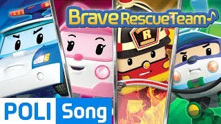 ♫ Brave Rescue Team  Robocar Poli Car Song [upl. by Heymann]