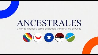 Ancestrales – “Cosmovisión del pueblo mapuche” [upl. by Hertha]