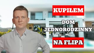 Kupiłem dom na flipa Jak zrobić flipa domu jednorodzinnego FiN flipy i inwestycje w nieruchomości [upl. by Atteugram774]