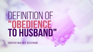 What Defines Obedience To The Husband  Shaykh Waleed Basyouni  Faith IQ [upl. by Marsh]