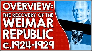 Overview Weimar Republic recovery 19241929 [upl. by Mialliw]