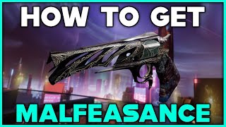 DESTINY 2 How To Get MALFEASANCE Exotic Hand Cannon [upl. by Malcom784]