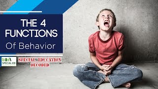 The 4 Functions Of Behavior  Special Education Decoded [upl. by Ecnarolf]