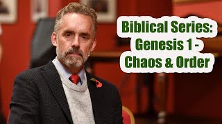 Jordan Peterson  Biblical Series Genesis 1  Chaos amp Order [upl. by Anan]