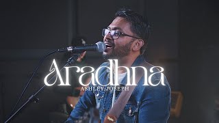 ARADHNA  Ashley Joseph  New Worship Song [upl. by Scot210]