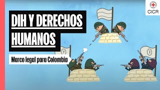 DIH y derechos humanos marco legal para Colombia  CICR [upl. by Rawdin817]