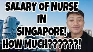 SALARY OF NURSE IN SINGAPORE HOW MUCH [upl. by Otrebtuc]