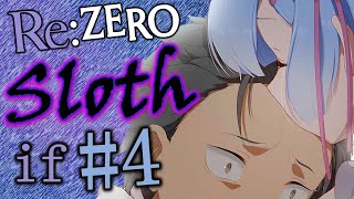 RemIF  ReZero Sloth IF Story Part 4 [upl. by Oelgnaed537]