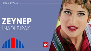 Zeynep  İnadı Bırak Official Video  4K [upl. by Amick]