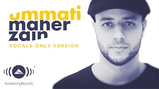 Maher Zain  Ummati Arabic Version  Vocals Only Version  بدون موسيقى  Official Lyric Video [upl. by Airenahs306]