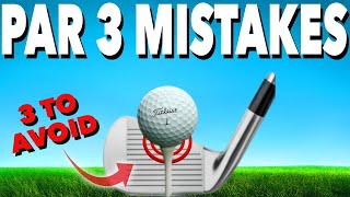 GOLFERS BIGGEST MISTAKES ON PAR 3S  3 Simple Golf Tips [upl. by Pat481]