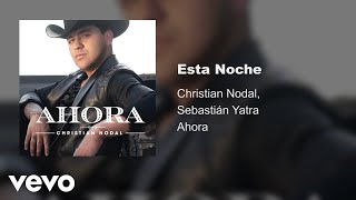 Christian Nodal Sebastián Yatra  Esta Noche Audio Oficial [upl. by Biagi]