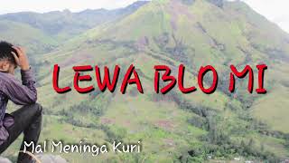 Mal Meninga KuriLEWA BLO MI PNG MUSIC 2020 [upl. by Arnon]