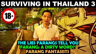 Surviving in Thailand Part 3 LIES THAT FARANGS TELL YOU [upl. by Htinnek]