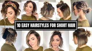 10 Easy Hairstyles for Short Hair [upl. by Nitz]