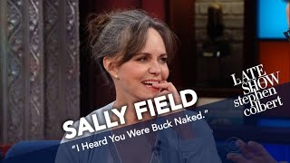 Sally Field To Stephen Colbert I Heard You Were Buck Naked [upl. by Elatan]