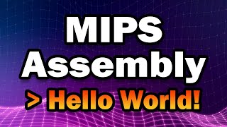 You Can Learn MIPS Assembly in 15 Minutes  Getting Started Programming Assembly in 2021 [upl. by Josh]