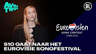 S10 vertegenwoordigt Nederland op het Eurovisie Songfestival 2022 [upl. by Ellerahs167]