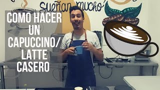 COMO HACER UN CAPUCCINOLATTE CASERO Sin Maquina Expresso [upl. by Eenaej867]