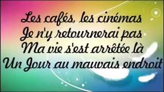 Calogero Un Jour Au Mauvais Endroit Paroles Lowhomegrownmp3com [upl. by Hazem]