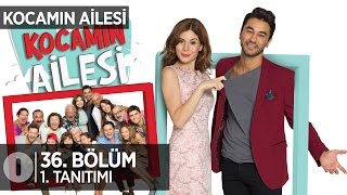 Kocamın Ailesi 36bölüm tanıtımı [upl. by Chong]