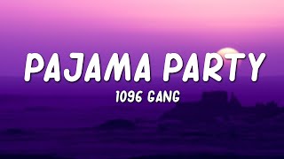 1096 Gang  Pajama Party  lyrics tiktok song pam param pam pam [upl. by Ameh449]