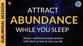 ATTRACT ABUNDANCE WHILE YOU SLEEP  Subliminal Affirmations amp Relaxing Rain Sounds DARK SCREEN [upl. by Lramaj]