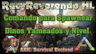 Comando para Spawnear dinos tameados y nivel Ark Survival Evolved [upl. by Downall357]