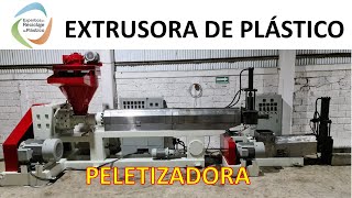 EXTRUSORA DE PLÁSTICO  PELETIZADORA [upl. by Alidia]